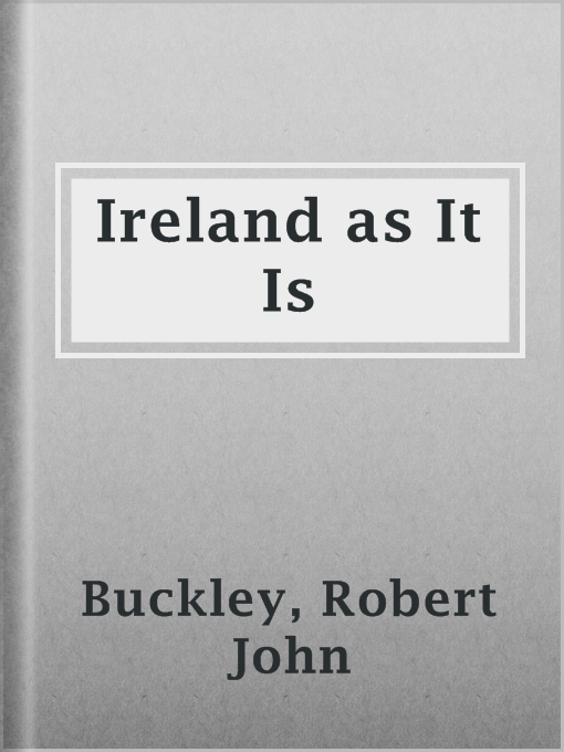 Title details for Ireland as It Is by Robert John Buckley - Available
